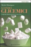 Gli indici glicemici. Scegli gli alimenti giusti per stare bene