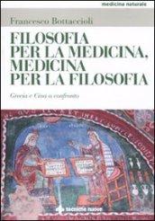 Filosofia per la medicina, medicina per la filosofia. Grecia e Cina a confronto