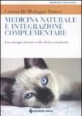 Medicina naturale e integrazione complementare. Una sinergia vincente nella clinica veterinaria