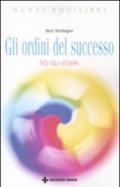 Gli ordini del successo. Nella vita e nel lavoro