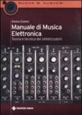 Manuale di musica elettronica. Teoria e tecnica dei sintetizzatori