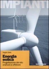 Energia eolica. Progettazione de sito onshore e offshore