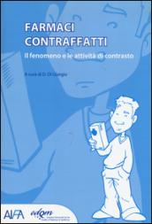 Farmaci contraffatti. Il fenomeno e le attività di contrasto