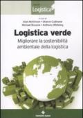 Logistica verde. Migliorare la sostenibilità ambientale della logistica
