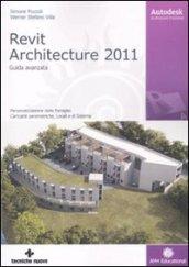 Autodesk Revit Architecture 2011. Guida avanzata