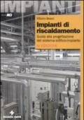 Impianti di riscaldamento. Guida alla progettazione del sistema edificio-impianto