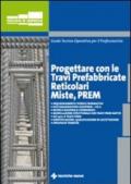 Progettare con le travi prefabbricate reticolari miste