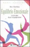 Equilibrio emozionale. La via che conduce alla pace e alla guarigione interiore