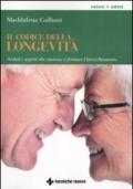 Il codice della longevità. Svelati i segreti che aiutano a fermare l'invecchiamento