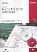 Autodesk AutoCAD 2012. Guida avanzata