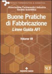 Buone Pratiche Di Fabbricazione. Linee guida AFI Vol. VII: 7