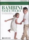 Bambini sani e felici. Dal concepimento ai sette anni con le australian bush flower essences