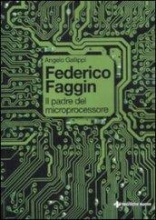 Federico Faggin. Il padre del microprocessore