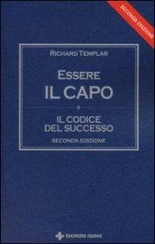 Essere il capo. Il codice del successo