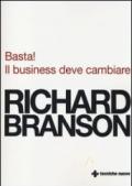 Basta! Il business deve cambiare