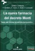 La nuova farmacia del decreto Monti. Guida alla riforma del servizio farmaceutico