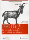 Epub 3. Le tecniche migliori per pubblicare ebook
