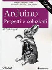 Arduino. Progetti e soluzioni