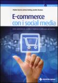 E-commerce con i social media. Come aumentare le vendite e migliorare la diffusione del marchio