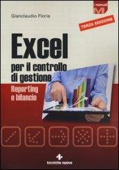 Excel per il controllo di gestione. Reporting e bilancio