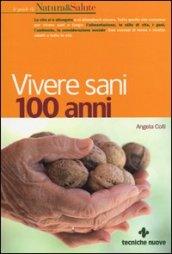 Vivere sani 100 anni