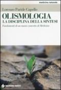 Olismologia. La disciplina della sintesi. Fondamenti di un nuovo concetto di Medicina