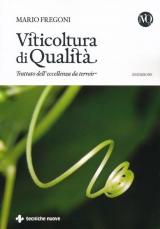 Viticoltura di qualità. Trattato dell'eccellenza da terroir