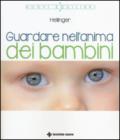 Guardare nell'anima dei bambini