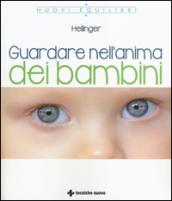 Guardare nell'anima dei bambini