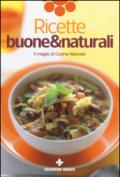 Ricette buone & naturali. Il meglio di Cucina Naturale