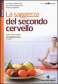 La saggezza del secondo cervello