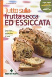 Tutto sulla frutta secca ed essiccata