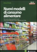 Nuovi modelli di consumo alimentare. Dal social eating ai prodotti «senza»: come sta cambiando il nostro rapporto con il cibo