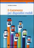 E-commerce per dispositivi mobili. La rivoluzione degli acquisti con tablet e smartphone