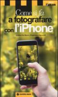 Come si fa a fotografare con l'iPhone