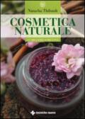 Cosmetica naturale. Le migliori 50 ricette. Ediz. illustrata