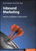 Inbound marketing. Attirare e soddisfare i clienti online