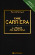 Fare carriera. Il codice del successo