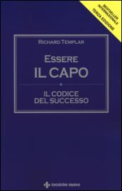 Essere il capo. Il codice del successo