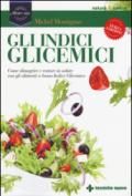 Gli indici glicemici. Come dimagrire e restare in salute con gli alimenti a basso indice glicemico