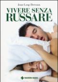 Vivere senza russare