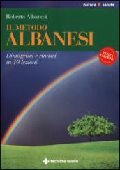 Il metodo Albanesi. Dimagrisci e rinasci in 10 lezioni