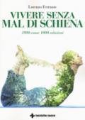 Vivere senza mal di schiena. 1000 cause 1000 soluzioni