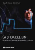 La sfida del BIM. Un percorso di adozione per progettisti e imprese