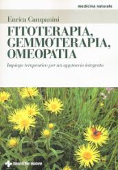 Fitoterapia, gemmoterapia, omeopatia. Impiego terapeutico per un approccio integrato