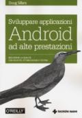 Sviluppare applicazioni Android ad alte prestazioni