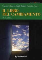 Il libro del cambiamento. The switch book