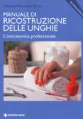 Manuale di ricostruzione delle unghie. L'onicotecnica professionale