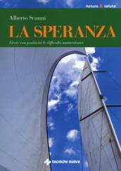 La speranza. Vivere con positività le difficoltà momentanee