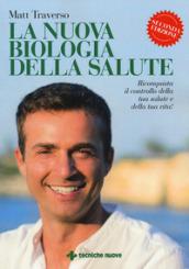 LA NUOVA BIOLOGIA DELLA SALUTE